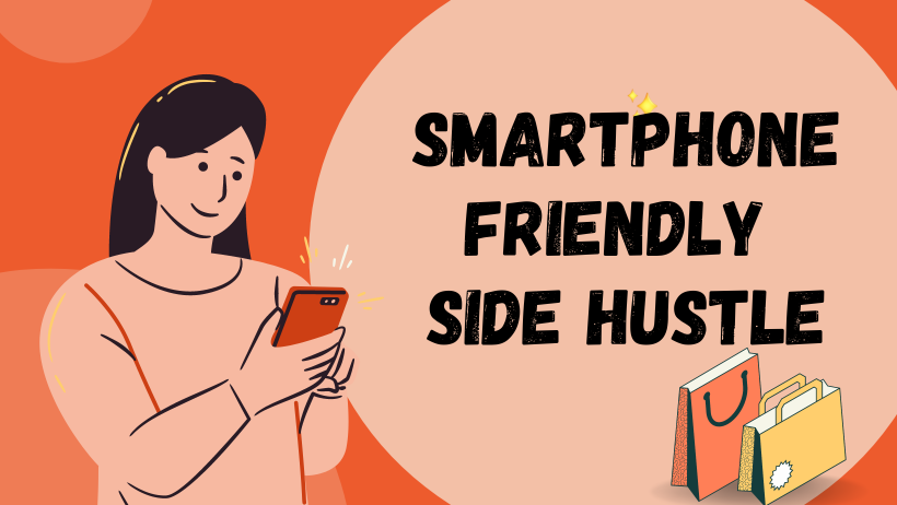 smartphone friendly side hustle